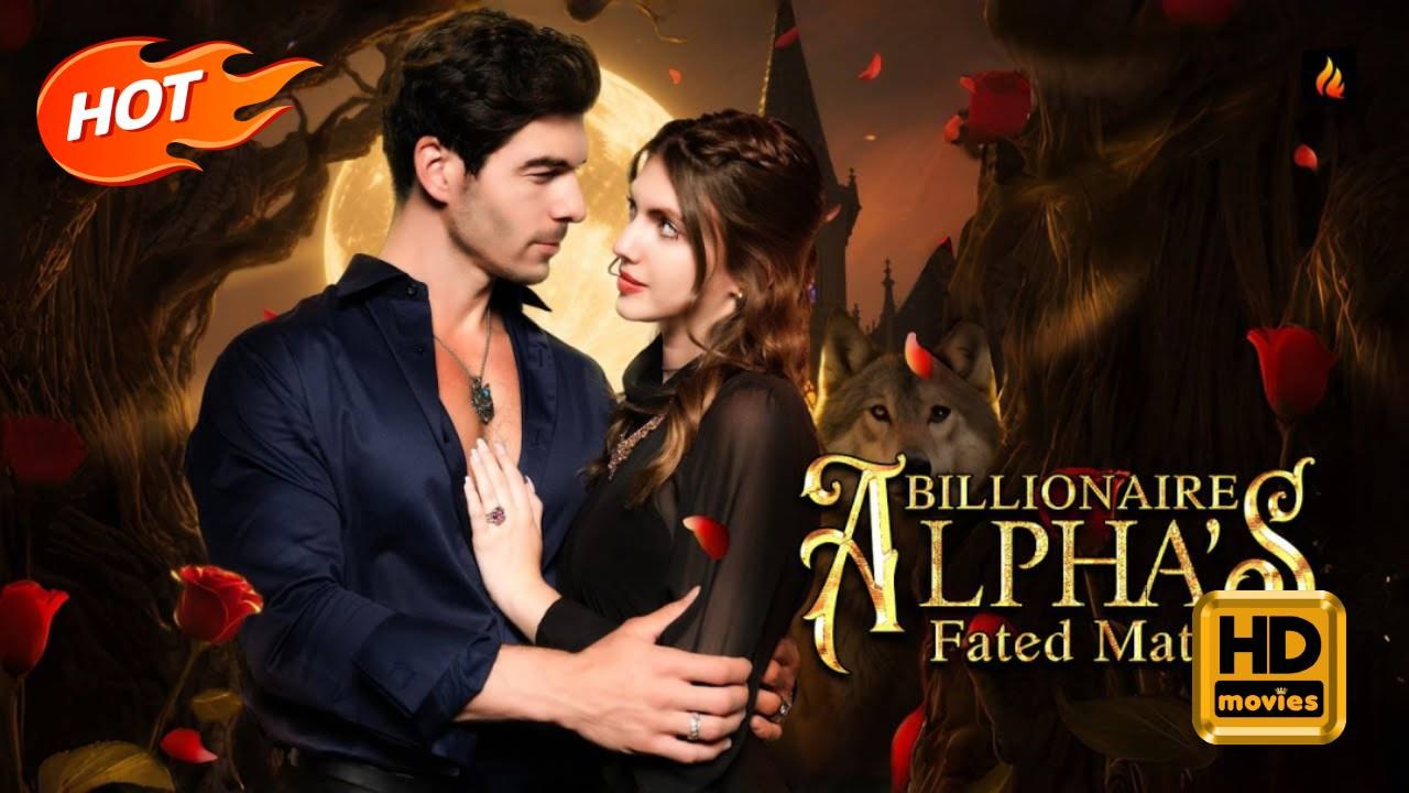 Billionaire Alpha's Fated Mate | Full Movie HD - Romantic Emotional Heartfelt Visually Striking USA Banquet Mall Street Contemporary All Ages Alpha Luna Billionaire