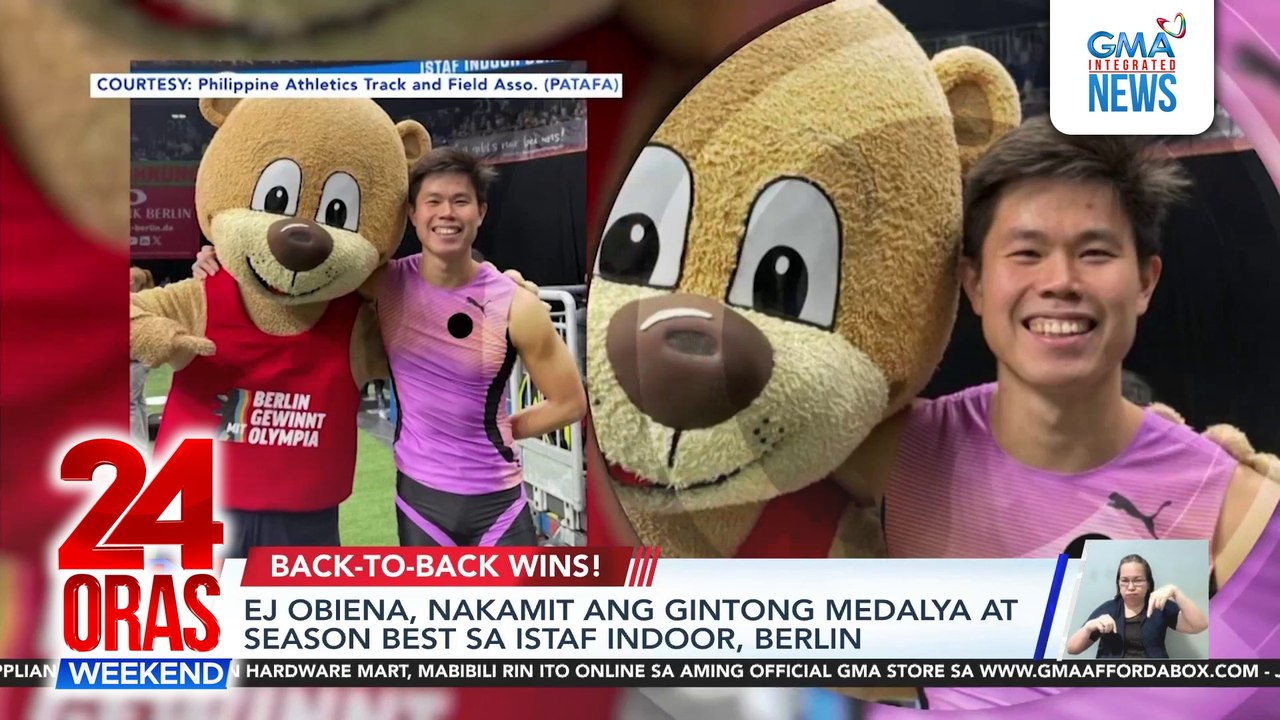 Obiena naka-gold sa ISTAF Indoor Berlin | Eala wagi sa Indian Wells Open | 24 Oras Weekend