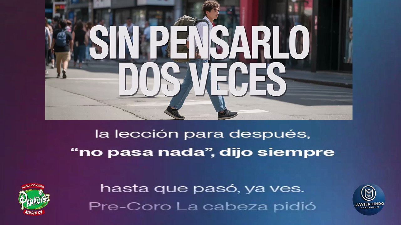 SIN PENSARLO DOS VECES AUTOR JAVIER LINDO M.