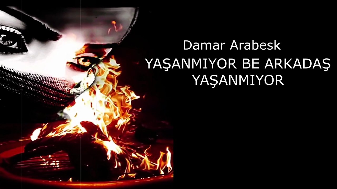 YAŞANMIYOR BE ARKADAŞ YAŞANMIYOR Damar Arabesk