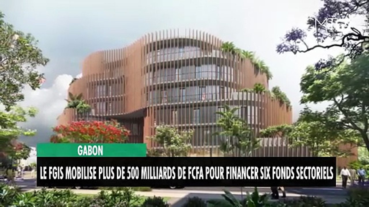 [#Reportage] Gabon : le FGIS mobilise plus de 500 milliards de FCFA pour financer six fonds sectoriels