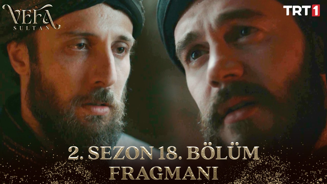 Vefa Sultan 2. Sezon 18. Bölüm Fragmanı