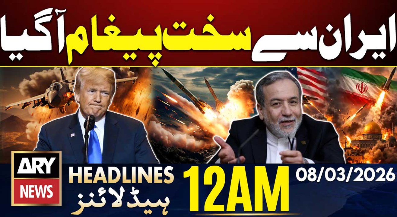 Strong Message From Iran To America | ARY News 12 AM Headlines | 8th March 2026