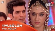 Kara Sevdam Hint Dizisi 199. Bölüm | Kısa Versiyon
