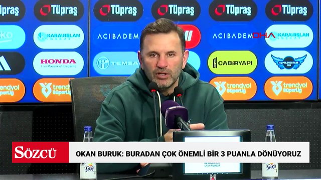 Okan Buruk: Günün sonunda buradan çok önemli bir 3 puanla dönüyoruz
