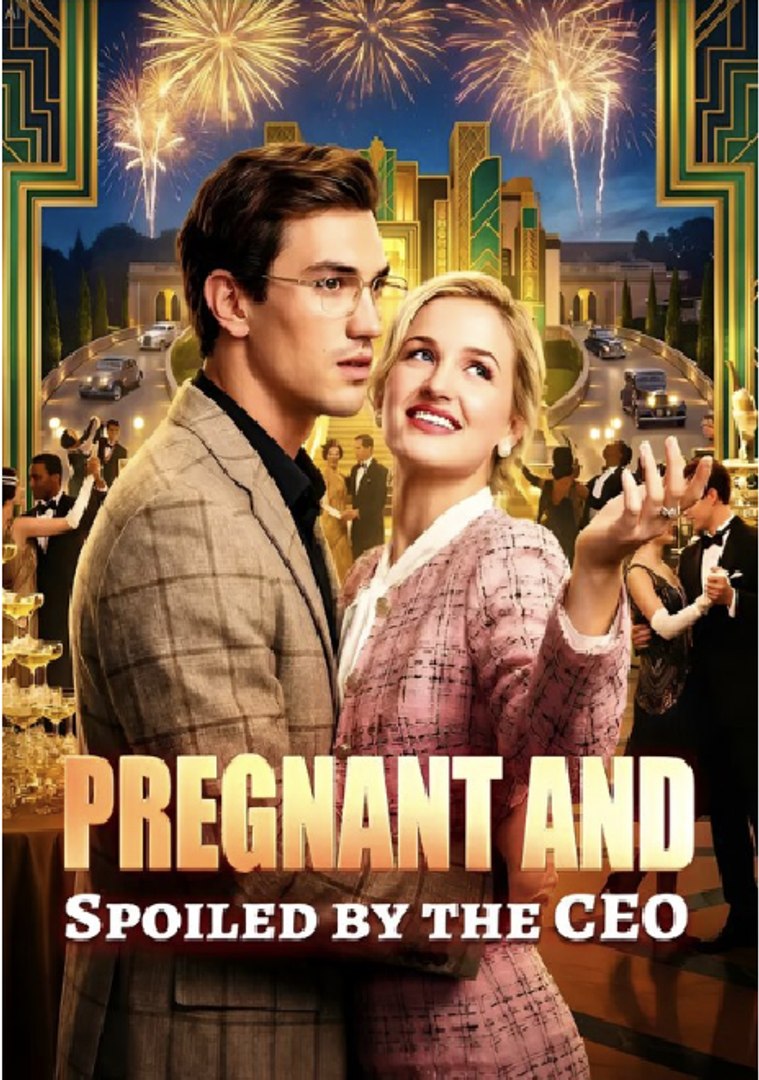 ⁣Pregnant And Spoiled By The CEO - Drama FULL MOVIES ENGLISH SUB