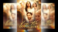 Kiss Me in Couture Full Movie