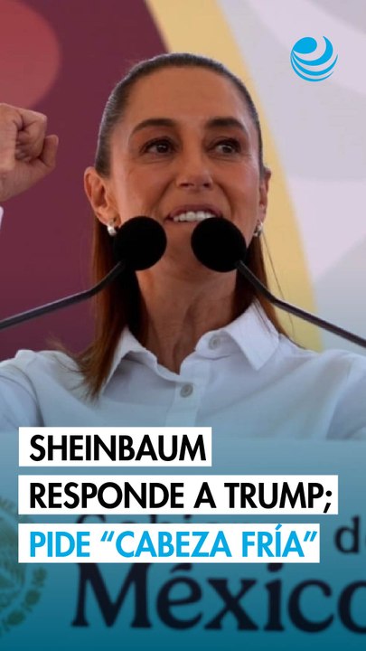 Sheinbaum responde a dichos de Trump tras señal...