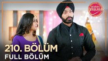 Yeniden Başlasak Hint Dizisi | 210. Bölüm 💓