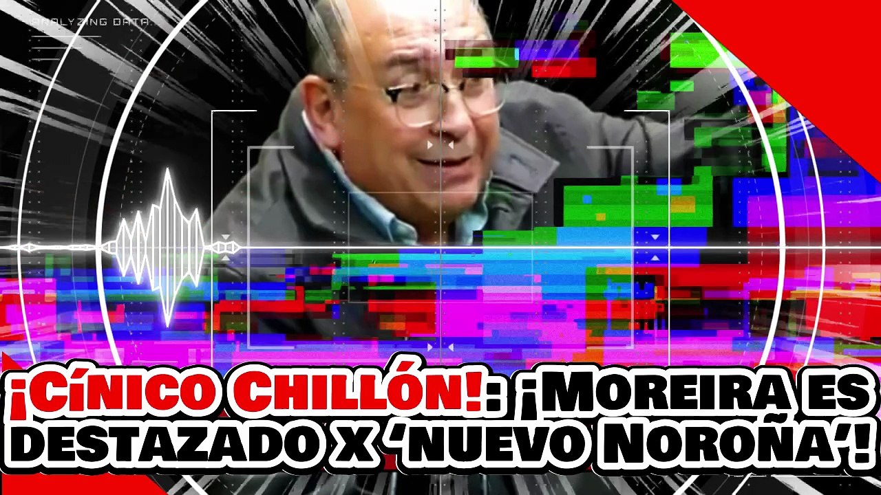 🔥🚨¡CÍNICO CHILLÓN! ¡’EL NARKO ZETA-1’ MOREIRA es DESPEDAZADO por NAVEDA ‘El NUEVO NOROÑA’!