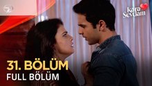 Kara Sevdam Hint Dizisi 31. Bölüm (Uzun Versiyon)