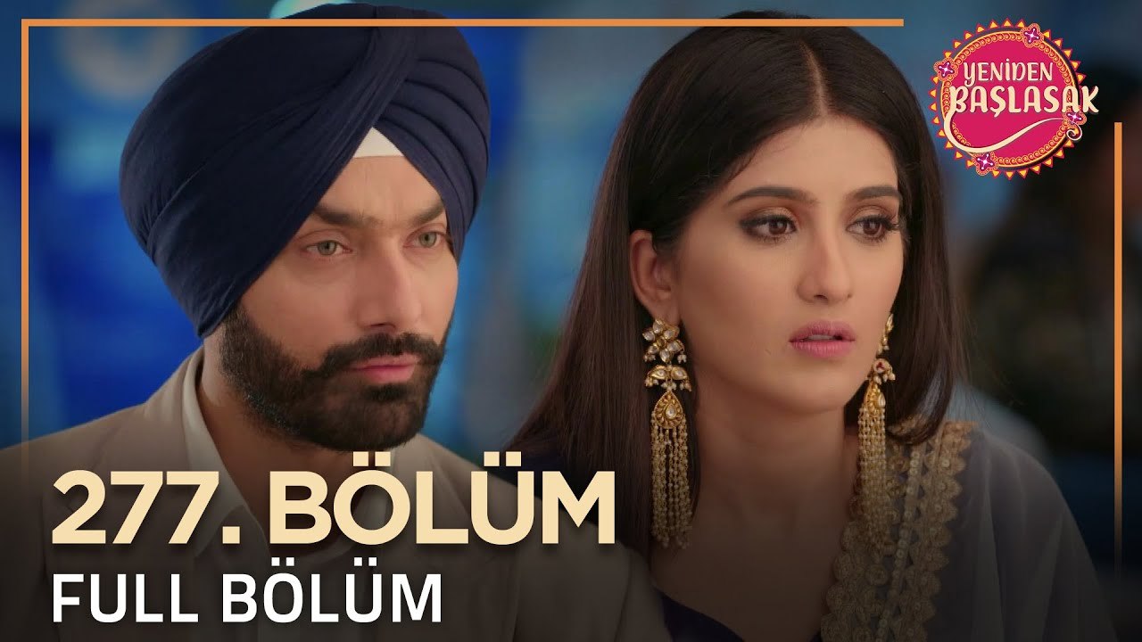 Yeniden Başlasak Hint Dizisi | 277. Bölüm 💓