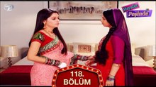 Hayalin Peşinde Hint Dizisi 118. Bölüm