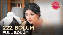 Yeniden Başlasak Hint Dizisi | 222. Bölüm 💓