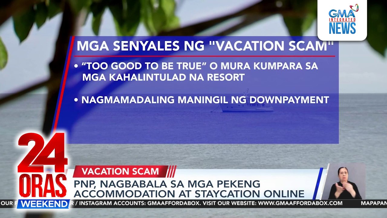 PNP nagbabala vs online accommodation, staycation scams | 24 Oras Weekend