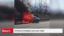 Otoyolda otomobil alev alev yandı