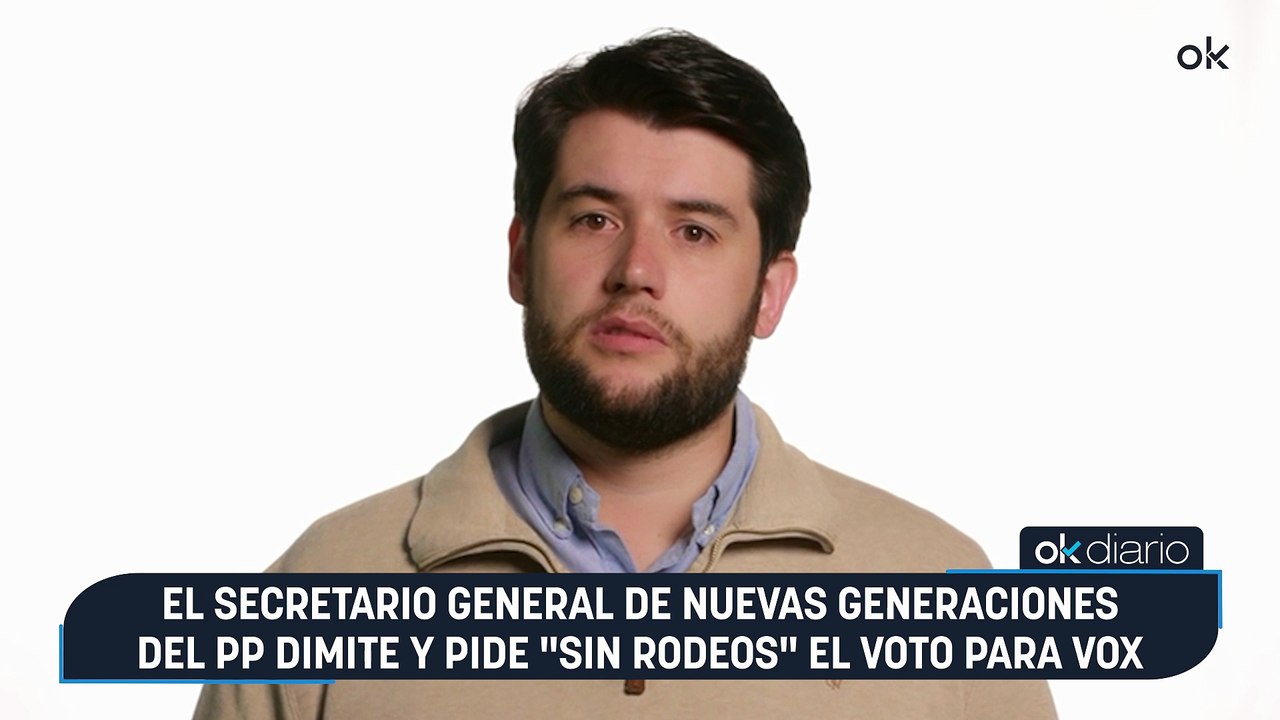 El secretario general de Nuevas Generaciones del PP dimite y pide "sin rodeos" el voto para Vox