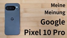 Google Pixel 10 Pro - Meine Meinung nach 5 Monaten [DE | 4K]
