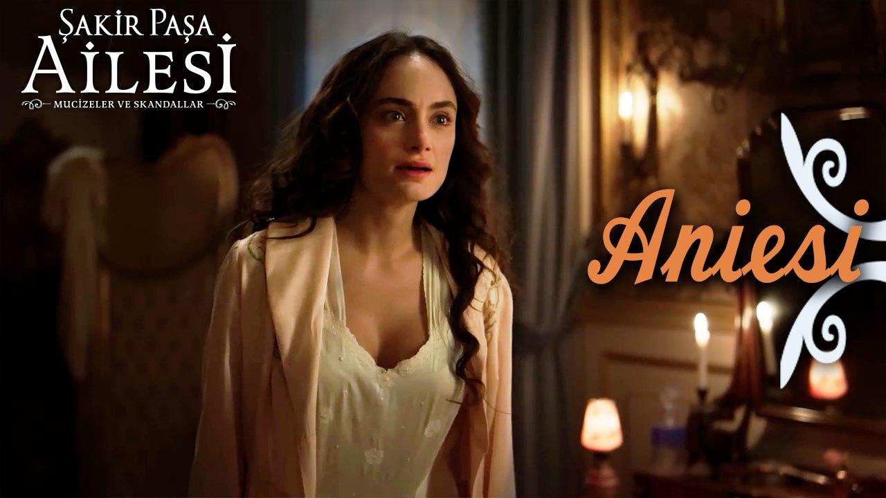 Aniesi Sahneleri - Şakir Paşa Ailesi: Mucizeler ve Skandallar