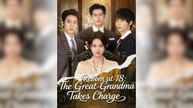 Reborn at 18: The Great-Grandma Takes Charge Season 1 Full Movie