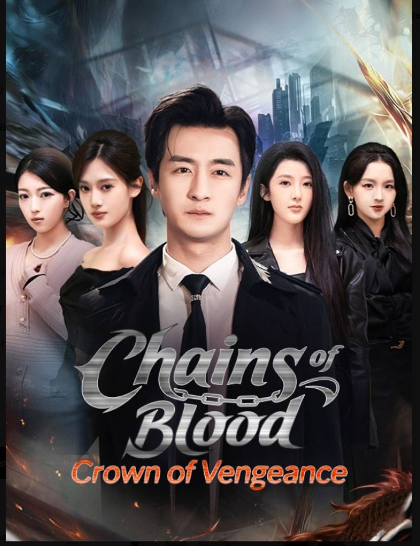 Chains of Blood Crown of Vengeance- Full Drama Movie English Sub