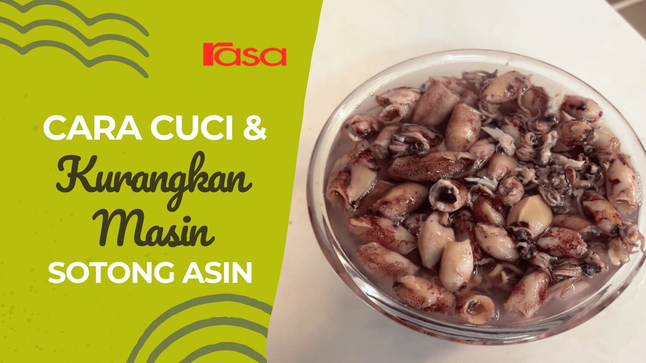 Cara Cuci & Kurangkan Masin Sotong Asin