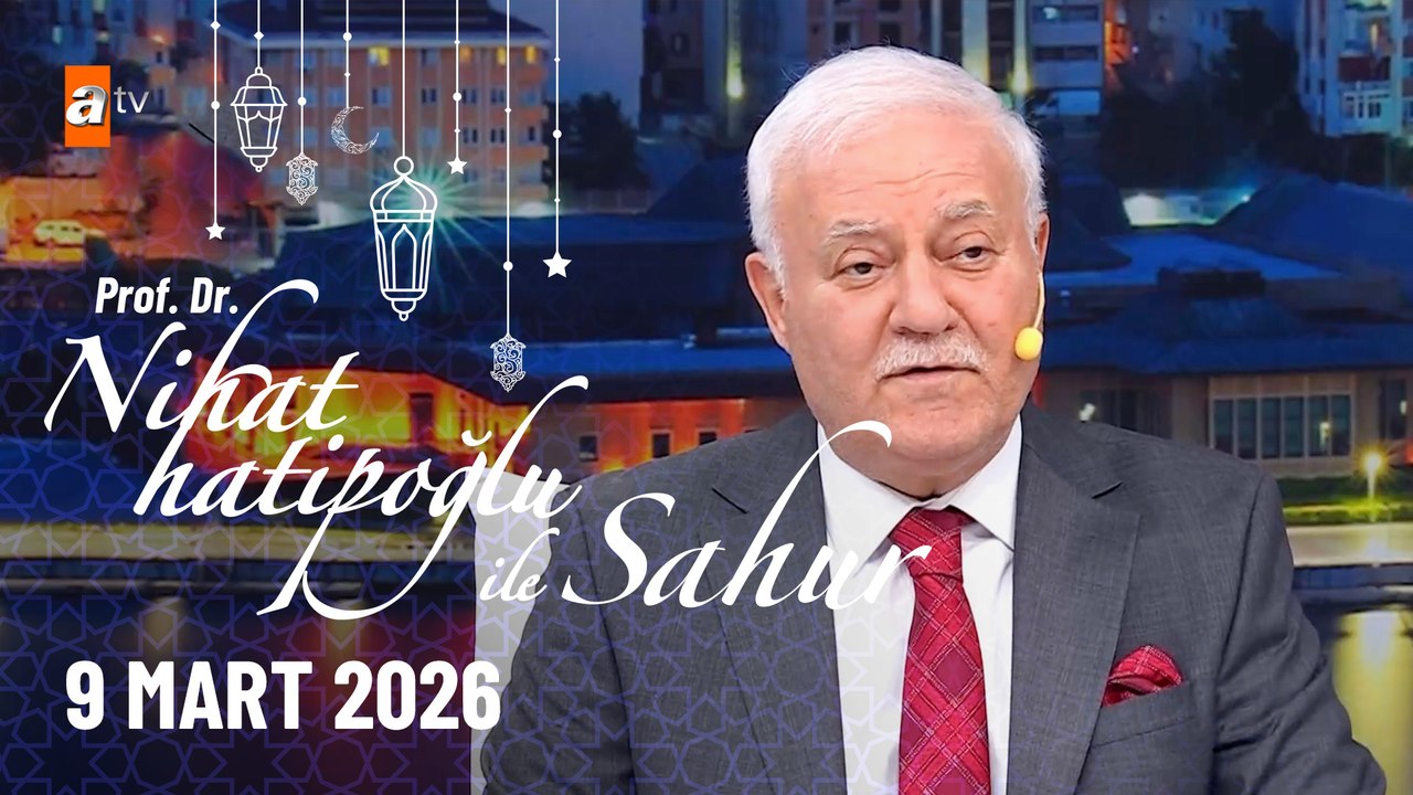 Nihat Hatipoğlu ile Sahur 19. Bölüm | 09 Mart 2026