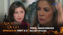 Apoy Sa Dugo: Epal na ex, nagsumbong na kay Sylvia tungkol kay Angel! (Episode 6 - Part 2/3)