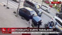 Arnavutköy’de park halindeki aracın kapısı motosikletliyi savurdu