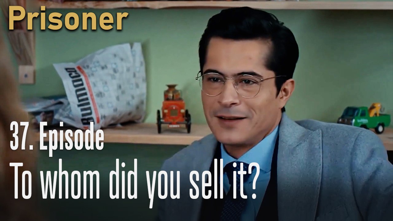 To whom did you sell it-Episode 37