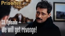 We will get revenge!-Episode 38