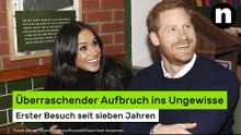 Harry und Meghan: Überraschender Aufbruch ins Ungewisse - erster Besuch seit sieben Jahren