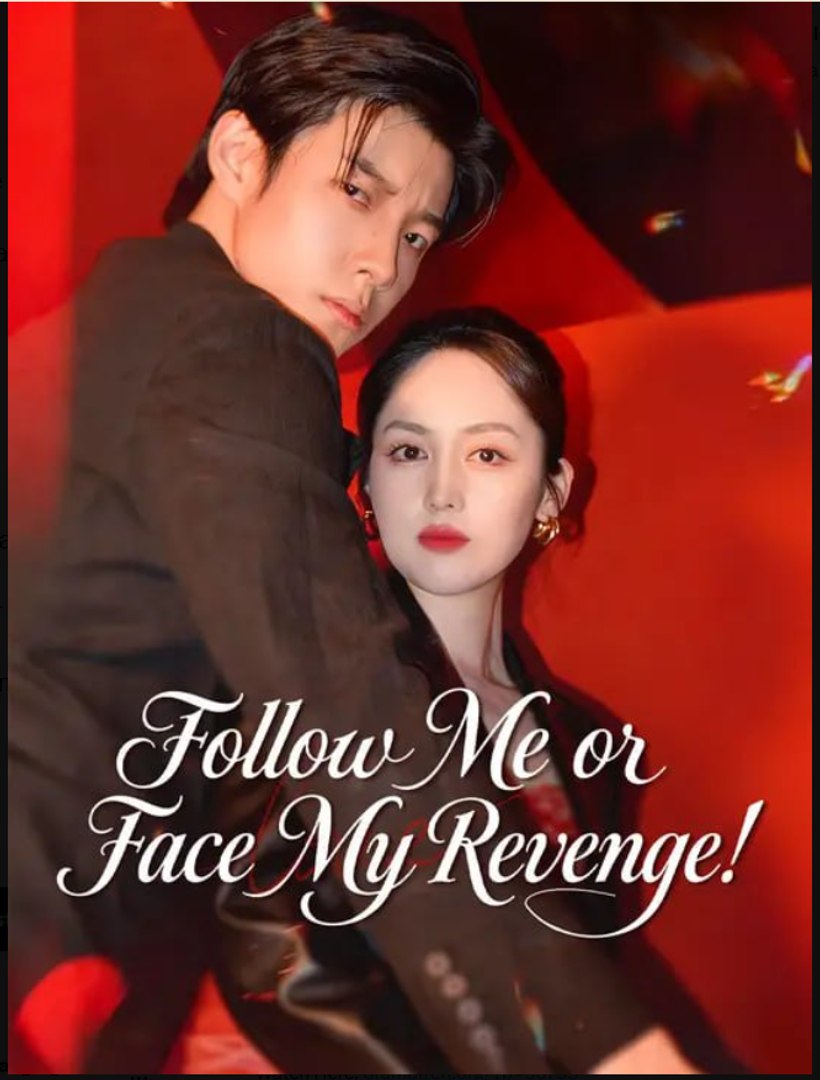 ⁣Follow Me or Face My Revenge- Full Drama Movie English Sub