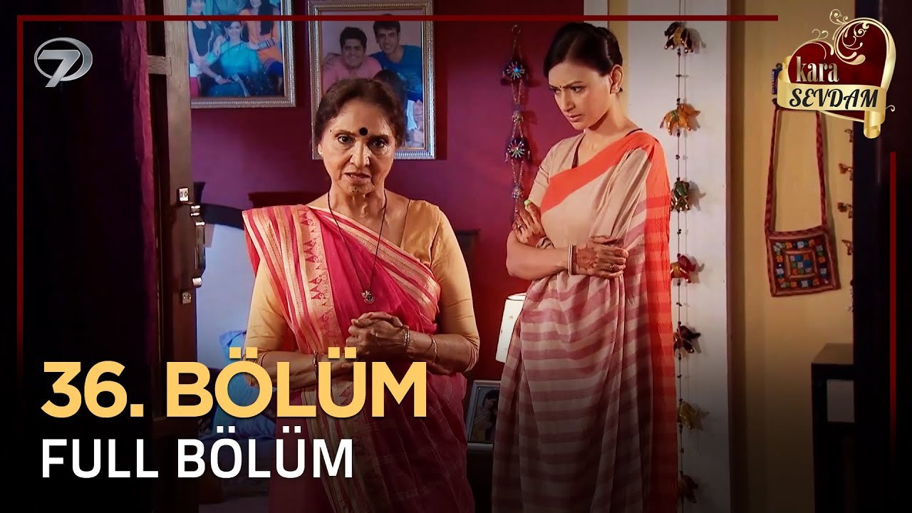 Kara Sevdam Hint Dizisi 36. Bölüm