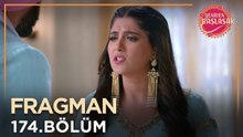 Yeniden Başlasak 174. Bölüm Fragmanı
