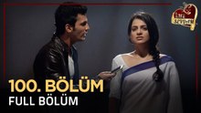 Kara Sevdam Hint Dizisi 100. Bölüm