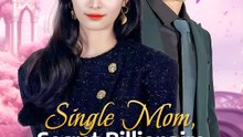 Single Mom, Secret Billionaire - FULL MOVIES ENGLISH SUB