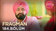 Yeniden Başlasak 184. Bölüm Fragmanı