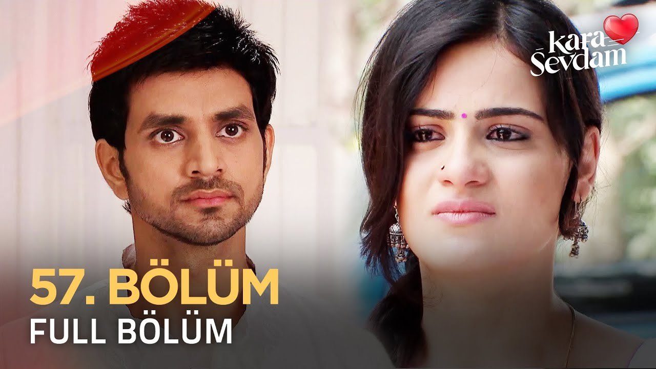 Kara Sevdam Hint Dizisi 57. Bölüm #KaraSevdam