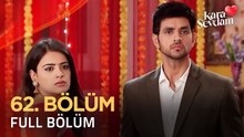 Kara Sevdam Hint Dizisi 62. Bölüm #KaraSevdam