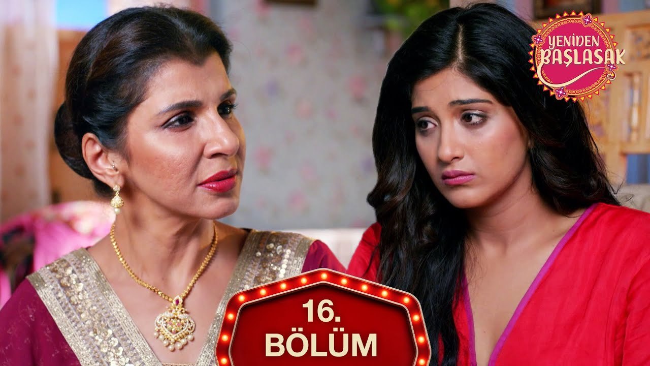 Yeniden Başlasak Hint Dizisi 16. Bölüm