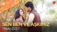 Seni Sevmekten Vazgeçmeyeceğim | Final Özet - 1 #KaraSevdam