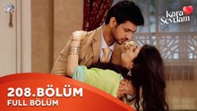 Kara Sevdam Hint Dizisi 208. Bölüm | Kısa Versiyon