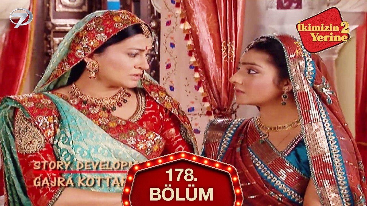 İkimizin Yerine Hint Dizisi 178. Bölüm
