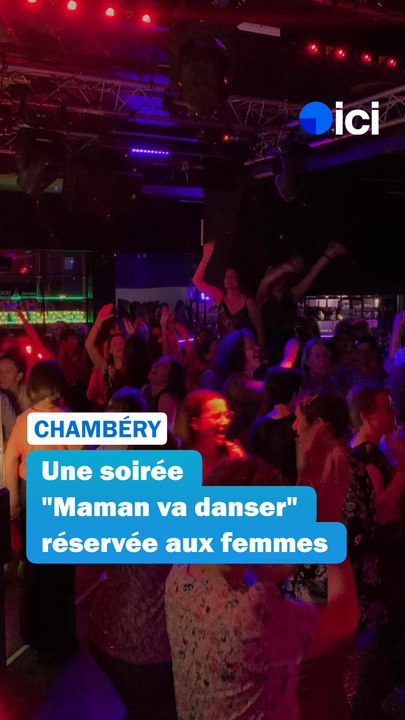 Une soirée "Maman va danser", 100% féminine, à Chambéry