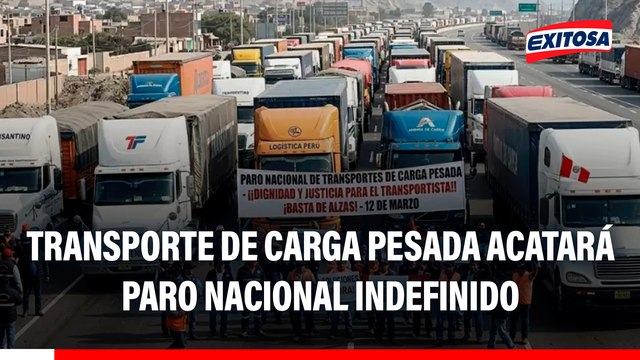 Hemos llegado al límite : Transporte de carga pesada iniciará PARO NACIONAL desde el 12 de marzo