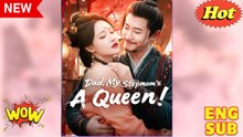 Dad, My Stepmom's A Queen Drama Movies English Sub