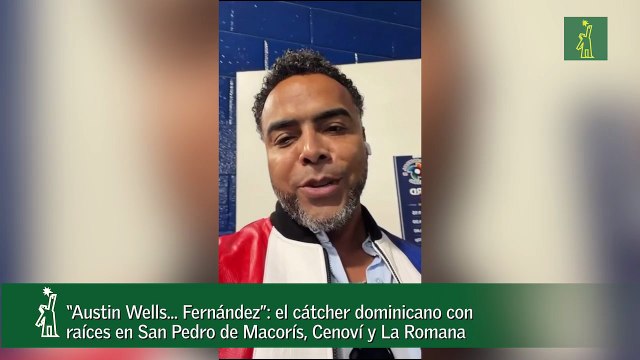 “Austin Wells... Fernández”- el cátcher dominicano con raíces en San Pedro de Macorís, Cenoví y La Romana