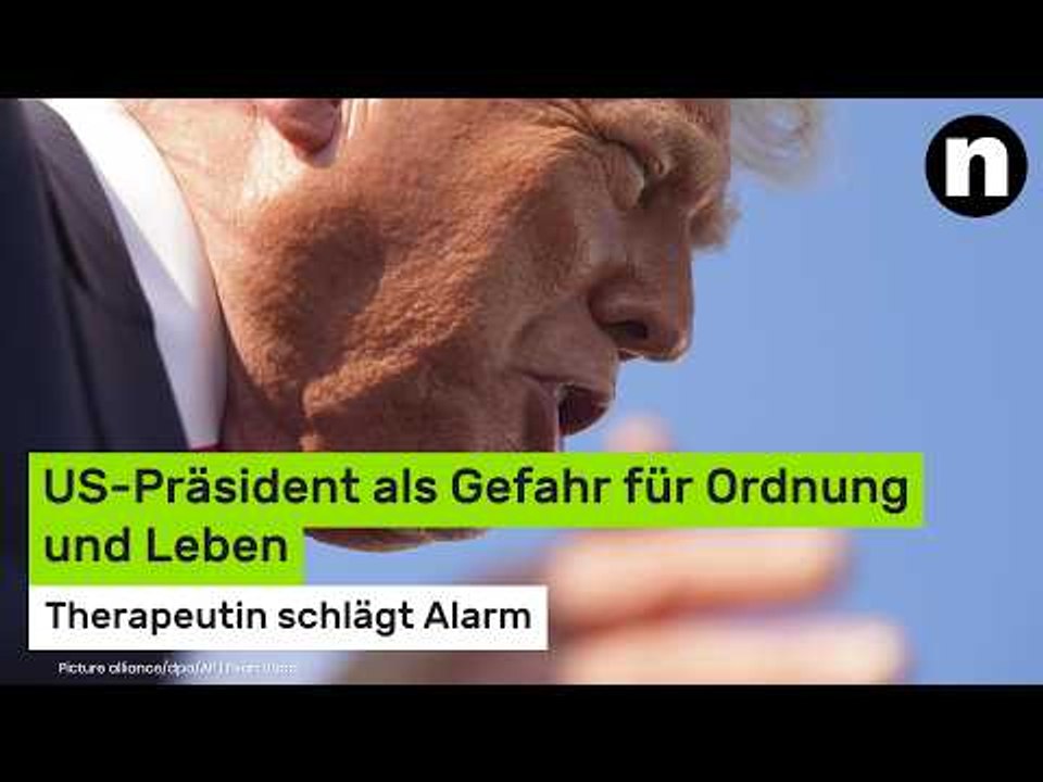 Donald Trump: Therapeutin schlägt Alarm - US-Präsident als Gefahr für Ordnung und Leben