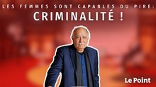 Criminalité : les femmes – aussi – sont capables du pire !